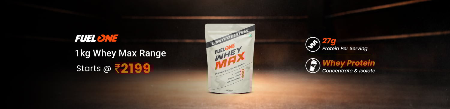 Fuel One Whey Max 1kg Range|Starts @ 2199